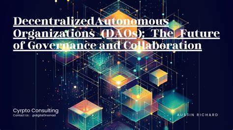 DAOs: The Future of Governance in a Decentralized World