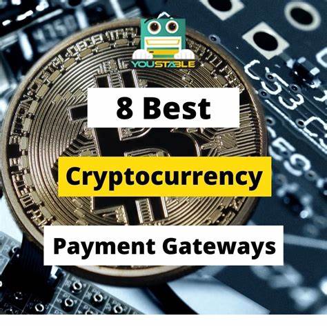 Top Cryptocurrency Payment Gateways for efficient payments