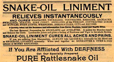 Snake Oil, Then and Now: Is this a new era of patent medicine?