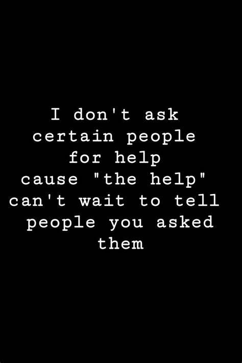 People who don't ask me questions drive me crazy. Why are they like that?