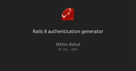 Rails 8 adds built in authentication generator