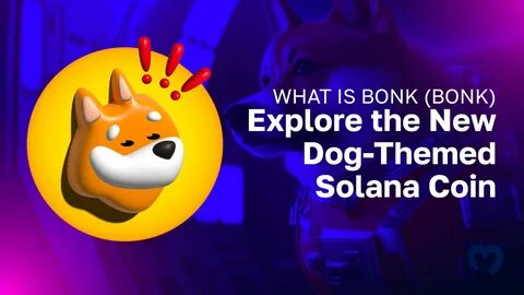Was ist BONK? Solanas Community-Meme-Coin zum Thema Hund – Entschlüsseln
