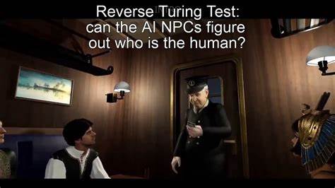 The Reverse Turing Test Game