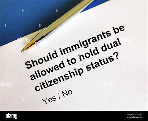 Thinking about Dual Citizenship?