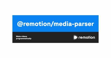 Remotion introduces a Media Parser