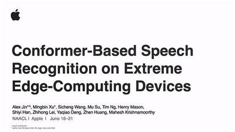Apple Conformer-Based Speech Recognition on Extreme Edge-Computing Devices