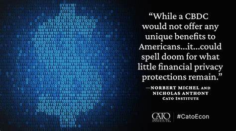 The Risks of CBDCs - Cato Institute