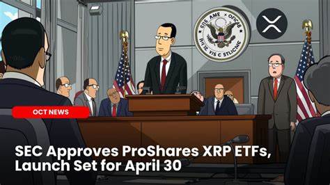 SEC Approves ProShares Trust's XRP ETF for Public Launch on April 30, 2025