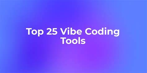 A Comprehensive Guide to Vibe Coding Tools