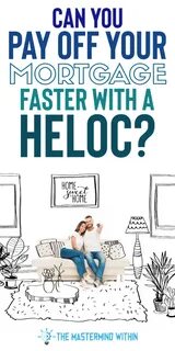 Should you pay off your mortgage with a HELOC?