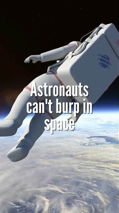Can Astronauts Burp in Space?