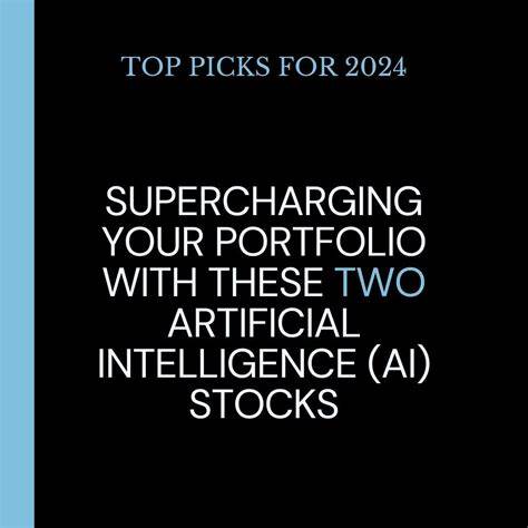 7 Artificial Intelligence Stocks That Could Supercharge Your Portfolio