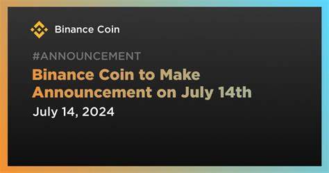 Binance Coin to Make Announcement on July 14th - TradingView
