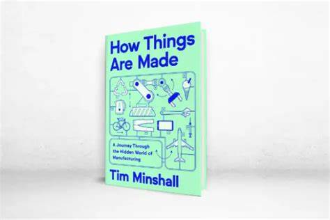 'How Things Are Made' Review: The Speed of Industry