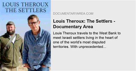 Louis Theroux, the Settlers