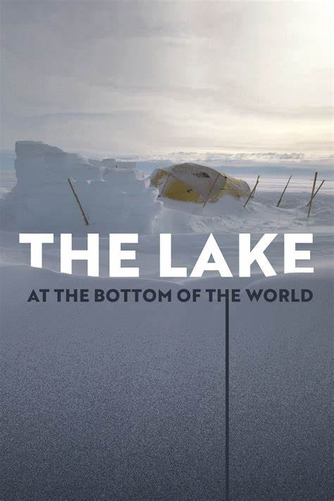 The Lake at the Bottom of the World [video]