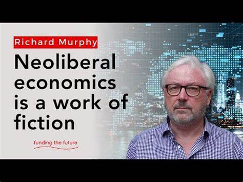 Neoliberal economics is based on assumptions and fantasies [video]