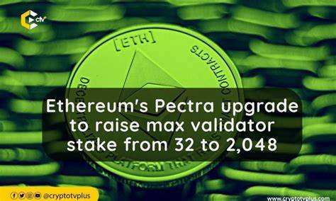 Ethereum Activates ‘Pectra’ Upgrade, Raising Max Stake to 2,048 ETH
