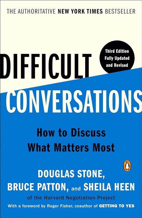 Difficult Conversations How to Discuss What Matters Most