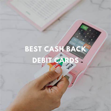 Beste Cash-Back-Debitkarten des Jahres 2024
