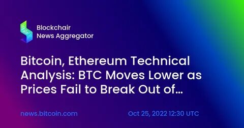 Technische Analyse von Bitcoin und Ethereum: BTC sinkt, da die Preise das wichtige Widerstandsniveau nicht durchbrechen können – Markt ... - Bitcoin.com-Nachrichten

