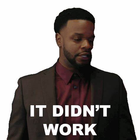 Never say "it didn't work