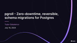 Complex zero-downtime schema migrations in Postgres (2024)