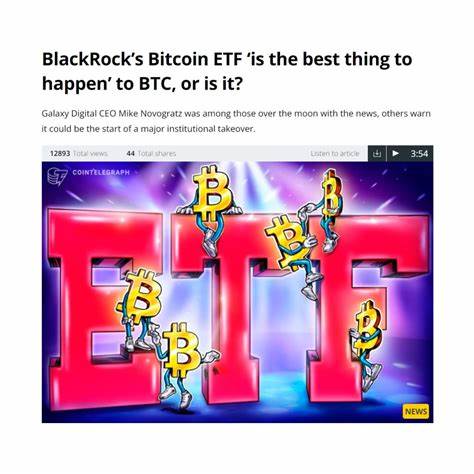 BlackRock’s Bitcoin ETF ‘is the best thing to happen’ to BTC, or is it?