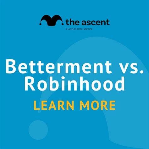 Betterment vs. Robinhood: Which Broker Is Right for You? - The Motley Fool