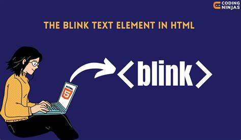 The Humble Origins of the HTML Blink Tag