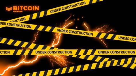 Why The Bitcoin Lightning Network Doesn’t Work (Yet) - Bitcoin Magazine