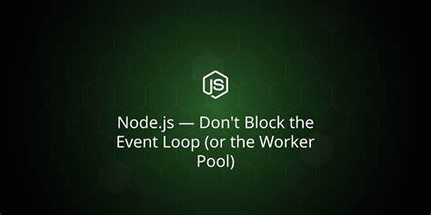 Don't Block the Event Loop (Or the Worker Pool)