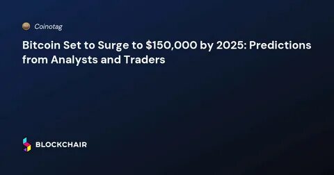 Could Bitcoin Surge to $150K Before Year Ends? Explore the Possibility!