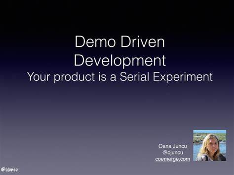 Demo Driven Development: Show, Don't Just Tell