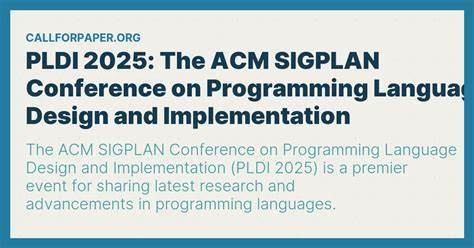 Programming Language Design and Implementation (PLDI) 2025: Accepted Papers