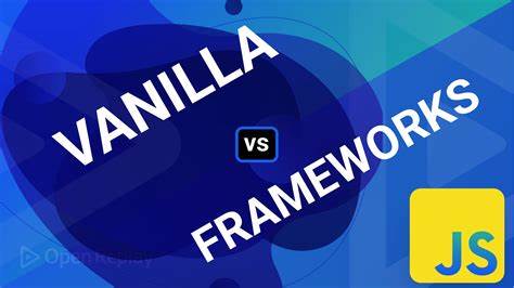 The Business Case for Vanilla JavaScript