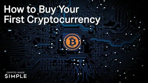 How to Buy Your First Cryptocurrency