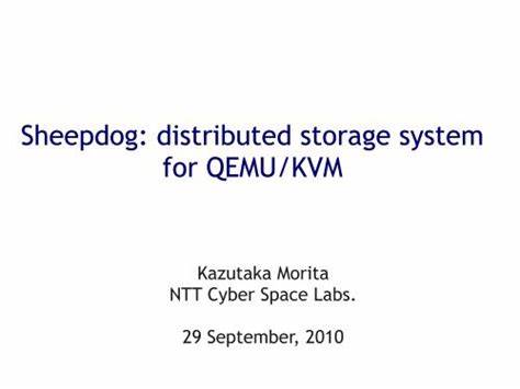 Sheepdog - a distributed storage system for QEMU