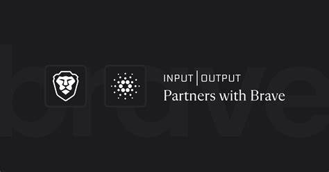 Brave Browser Integrates Cardano Blockchain, ADA Access for 86 Million Users in Partnership with Input Output HK