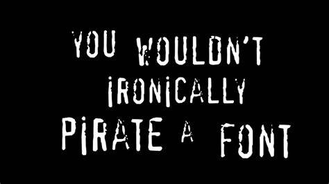 You wouldn't steal a car" anti-piracy campaign may have used pirated fonts