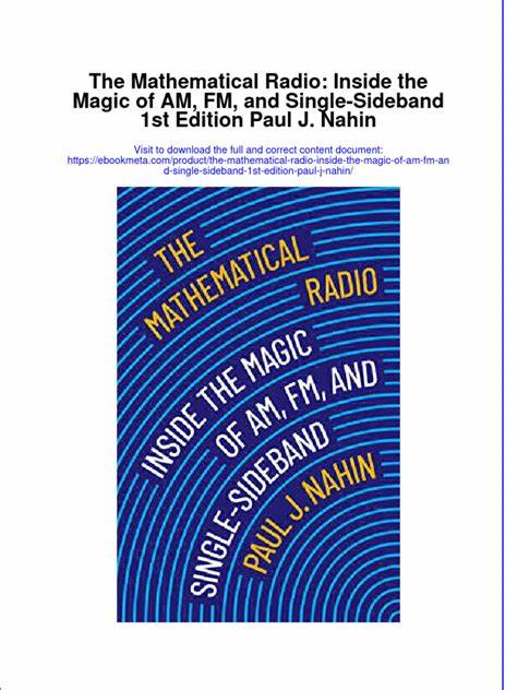 The Mathematical Radio: Inside the Magic of Am, FM and Single-Sideband