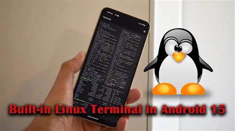Google slips built-in Linux terminal into Android 15 update