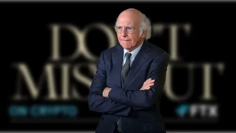 “Like an Idiot I did it," Larry David Speaks of His Regret from Doing Crypto Super Bowl Ad - DailyCoin