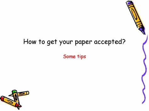 How to Get Your Paper Accepted
