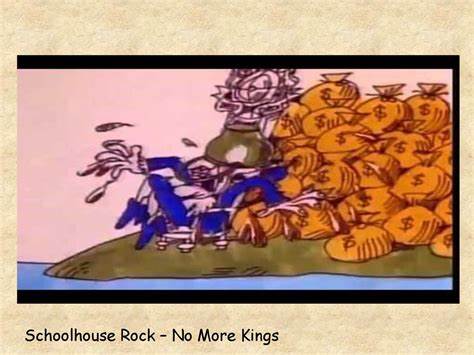 SchoolHouse Rock – No More Kings[video]