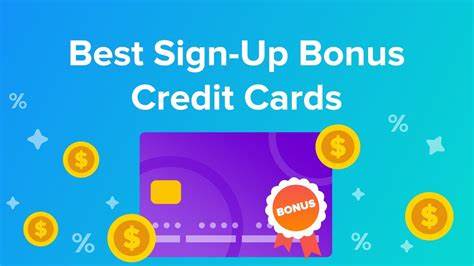 Best credit card sign-up bonuses and welcome offers for 2025 — Enjoy boosted first-year credit card rewards